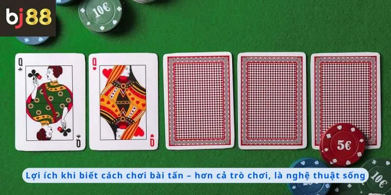 Lợi ích khi biết cách chơi