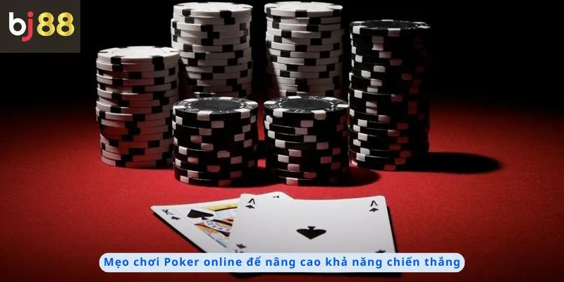 Poker Online 2 Mẹo chơi nâng cao chiến thắng