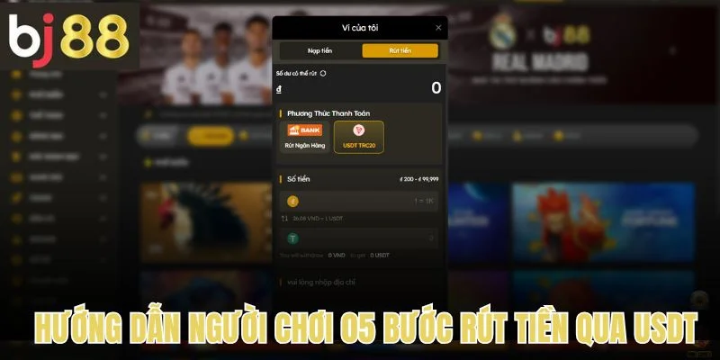 Hướng dẫn người chơi 05 bước rút tiền qua USDT 